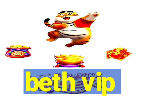 beth vip